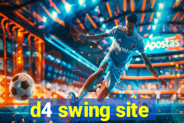 d4 swing site